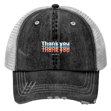 Discover Thank You For Everything Trucker Hats