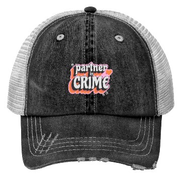 Discover partner in crime Trucker Hats