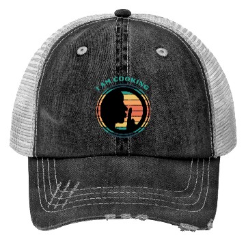 Discover I am cooking Trucker Hats