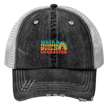 Discover groovy Weird Build Character teacher appreciation Trucker Hats