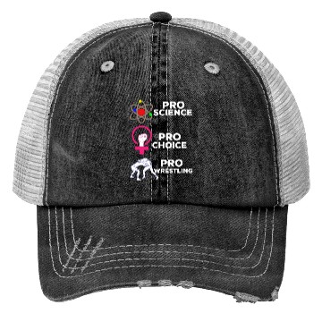 Discover Pro Science Pro Choice Pro Wrestling Trucker Hats