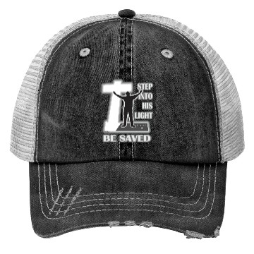 Discover Step Into His Light And Be Saved Bible Inspired Trucker Hats