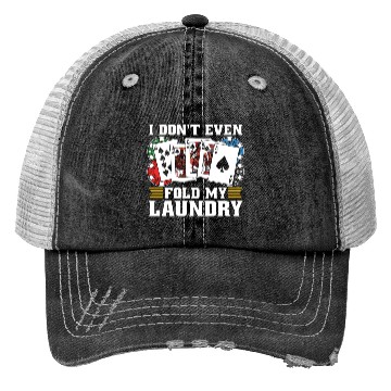 Discover Classic Blackjack I Don't Even Fold My Card Game Trucker Hats