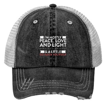 Discover I m Mostly Peace Love And Light Trucker Hats