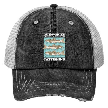 Discover Catfish Fishing To Discuss Catfishing Trucker Hats
