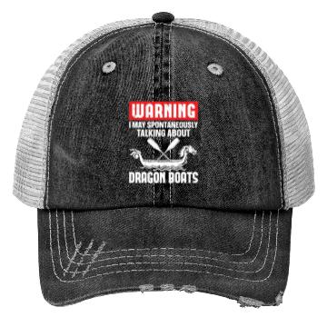 Discover Funny Spontaneously Start Talking Dragon Boats Trucker Hats