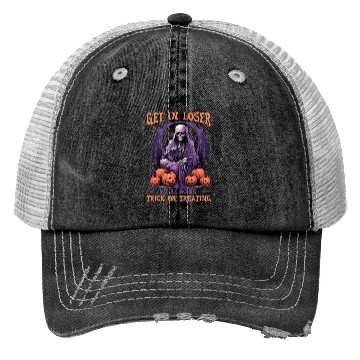 Discover Get In Loser We re Going Trick Or Treating Trucker Hats