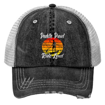Discover Paddle Proud Ride Loud Trucker Hats