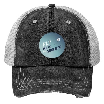 Discover FLY ME TO THE MOON Trucker Hats