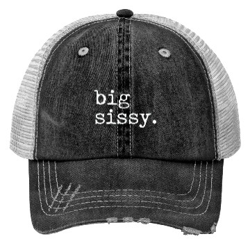 Discover Big Sissy Trucker Hats