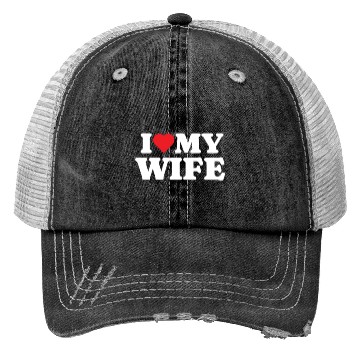 Discover I Love My Wife Trucker Hats