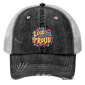 Discover LOUD AND PROUD. For kids and adults. Trucker Hats