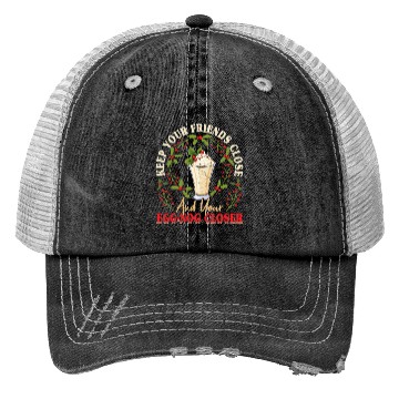 Discover Keep Your Friends Close Eggnog Closer Ice Cream Trucker Hats
