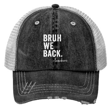 Discover Bruh We Back Teachers Vintage Trucker Hats