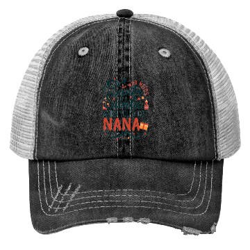 Discover Who Needs Santa When You've Got Nana Trucker Hats