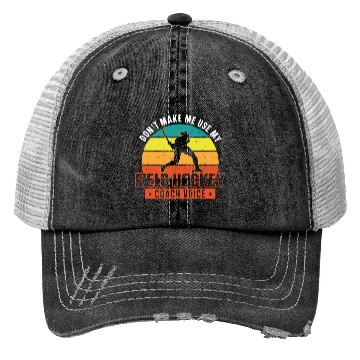 Discover Field Hockey Coach Don't Make Me Trucker Hats