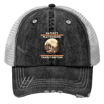 Discover Nature's Playground: Family Edition Family Hiking Trucker Hats