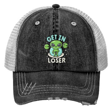Discover Get In Loser Alien UFO Funny Trucker Hats