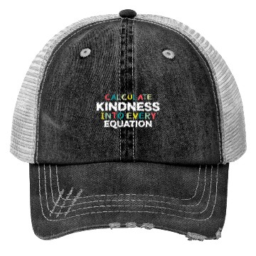 Discover Calculate Kindness Into Every Equation, Math Lover Trucker Hats