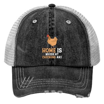 Discover Home Is Where My Chickens Are Hen Rooster Farmer F Trucker Hats