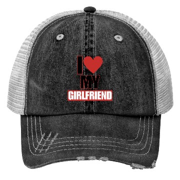 Discover i love my girlfriend Trucker Hats