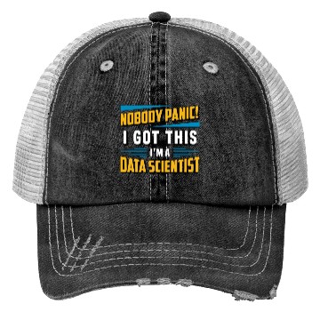 Discover Data Mining Nobody Panic I Got This Data Analyst Trucker Hats