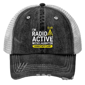 Discover Radio Active Laughter: Handle with Care Ham Radio Trucker Hats