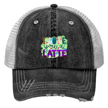 Discover I Love You A Latte Trucker Hats