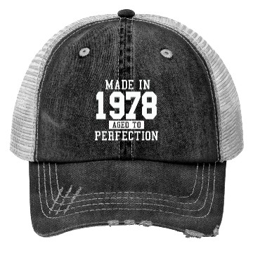 Discover MADE IN 1978 AGE TO PERFECTION Trucker Hats