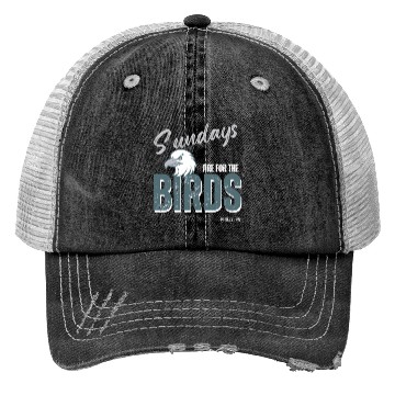 Discover Sundays Are For The Birds Trucker Hats
