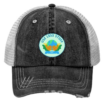 Discover Use Less Stuff Day, save environment Trucker Hats