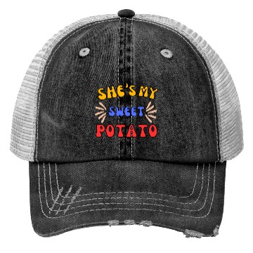 Discover She's My Sweet Potato Trucker Hats