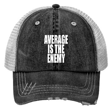 Discover Average Is The Enemy Training Workout Running Gym Trucker Hats