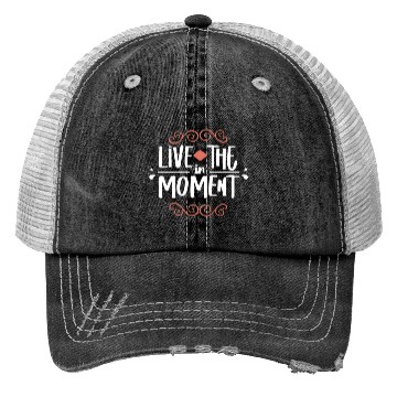 Discover Live in the moment Trucker Hats