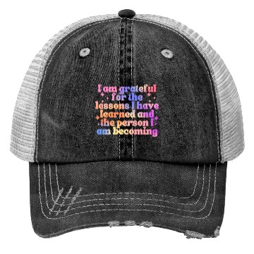 Discover Gratitude Saying I Am Grateful Trucker Hats