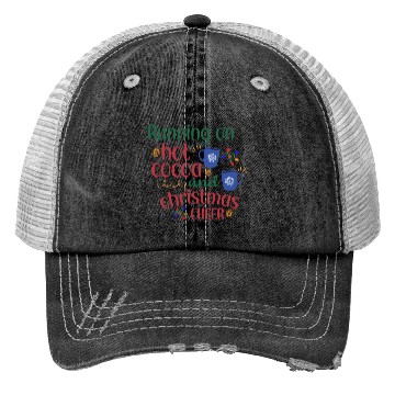 Discover Running On Hot Cocoa And Christmas Cheer Trucker Hats