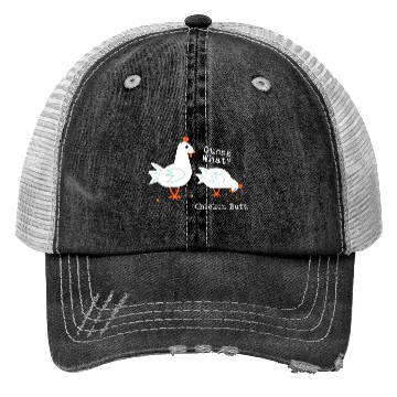 Discover Guess What Chicken Butt Trucker Hats