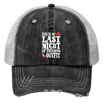 Discover This is my Last Night of freedom outfit Trucker Hats