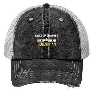 Discover Wake Up Smarter Sleep With An EQUESTRIAN Trucker Hats