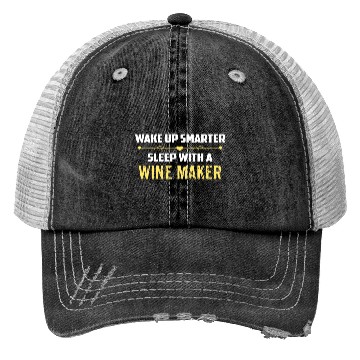 Discover Wake Up Smarter Sleep With A WINE MAKER Trucker Hats