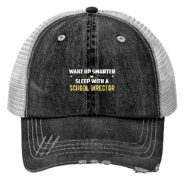 Discover Wake Up Smarter Sleep With A SCHOOL DIRECTOR Trucker Hats