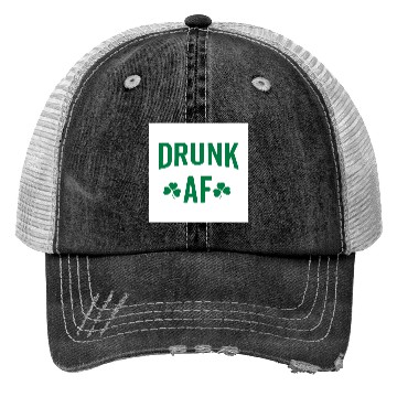 Discover Drunk AF Rude Sarcastic St. Patrick's Day Quote Trucker Hats