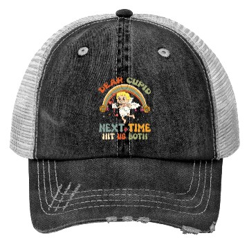 Discover Dear Cupid Next Time Hit Us Both Trucker Hats