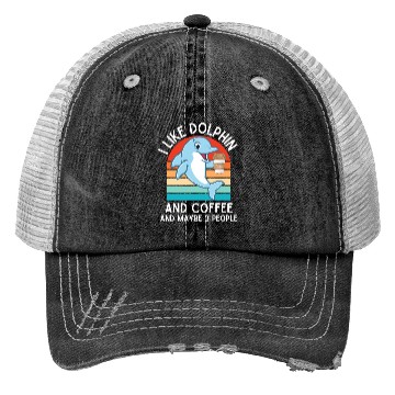 Discover i like dolphin and coffee and maybe 3 people funny Trucker Hats