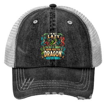 Discover DRAGON ADVENTURES - I'm Not Lazy Trucker Hats