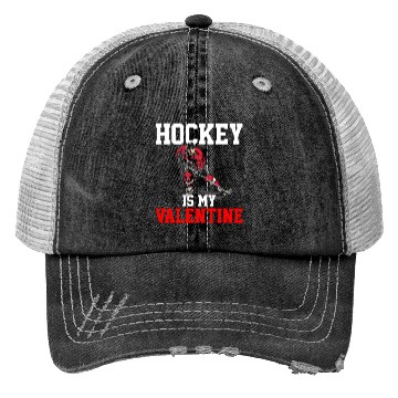 Discover hockey is my valentine Trucker Hats