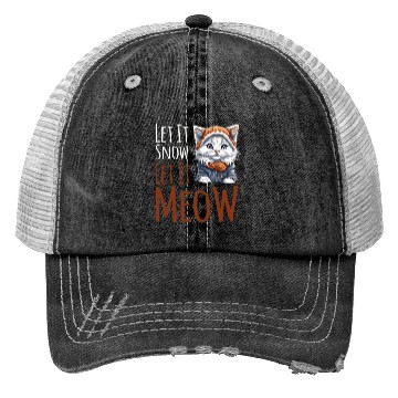 Discover Let It Snow Let It Meow Trucker Hats