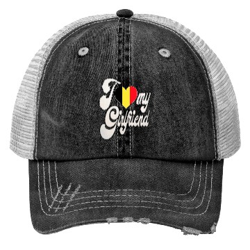 Discover BelgiumI Love My Belgian Girlfriend Trucker Hats