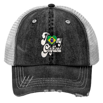 Discover BrazilI Love My Brazilian Girlfriend Trucker Hats