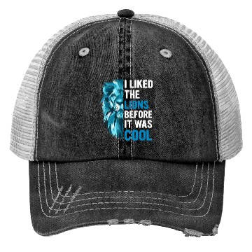 Discover I Liked The Lions Before It Was Cool Trucker Hats